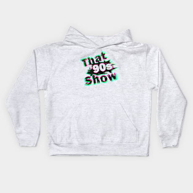 That 90's Show Kids Hoodie by CoolMomBiz